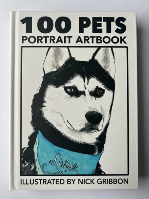 Image of 100 PETS PORTRAIT ARTBOOK Hardback Signed Book by Nick Gribbon