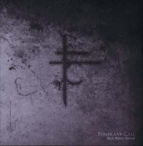 Image of Funerary Call "Dark Waters Stirred" CD