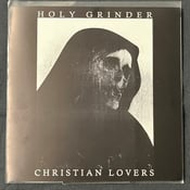 Image of Holy Grinder / Christian Lovers - Split 7”