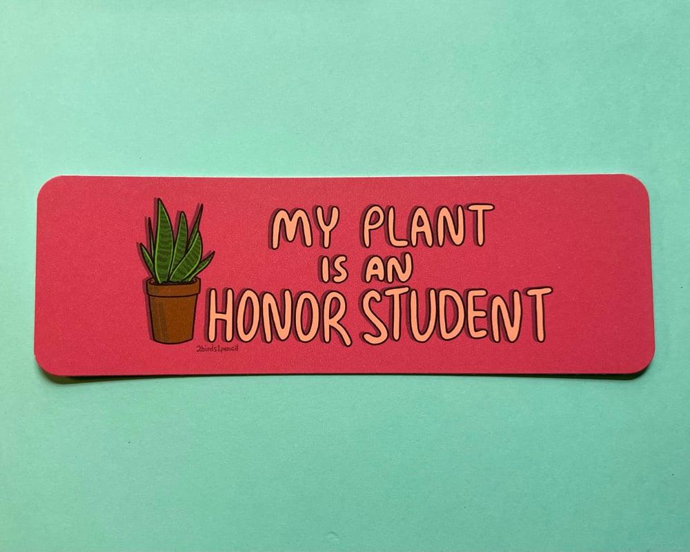 Image of "My Plant is an Honor Student" bookmark
