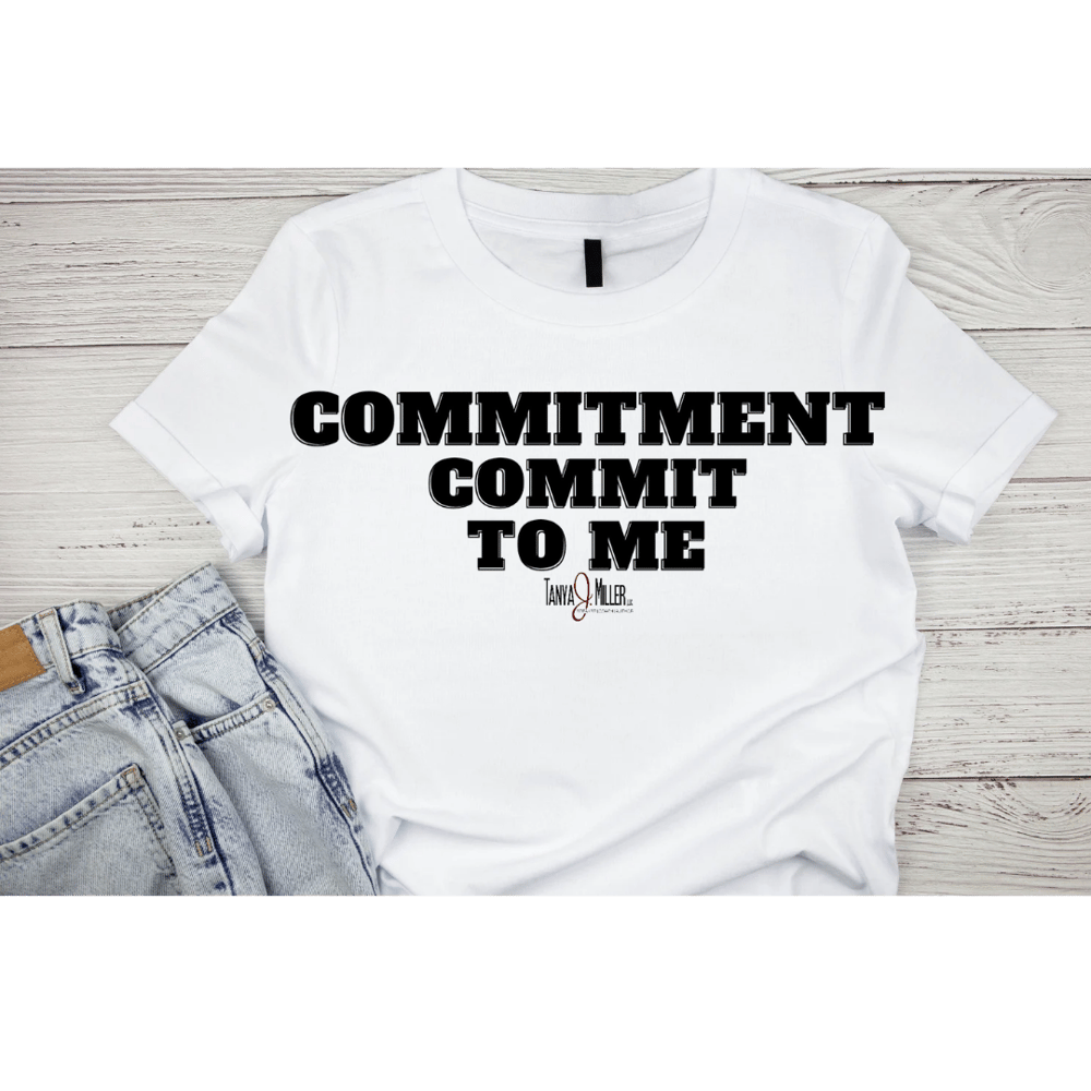 Image of Commitment: Commit to ME Message Tee