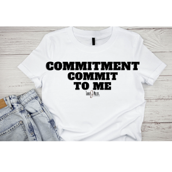 Image of Commitment: Commit to ME Message Tee