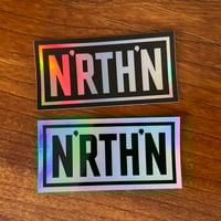 Image 3 of N'RTH'N Holographic Sticker - 2 Pack