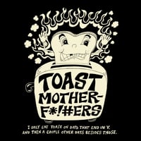 Image 3 of Toast Motherf@#kers Shirt