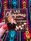 Las Chingonas Tambien Lloran - Muslim Woman