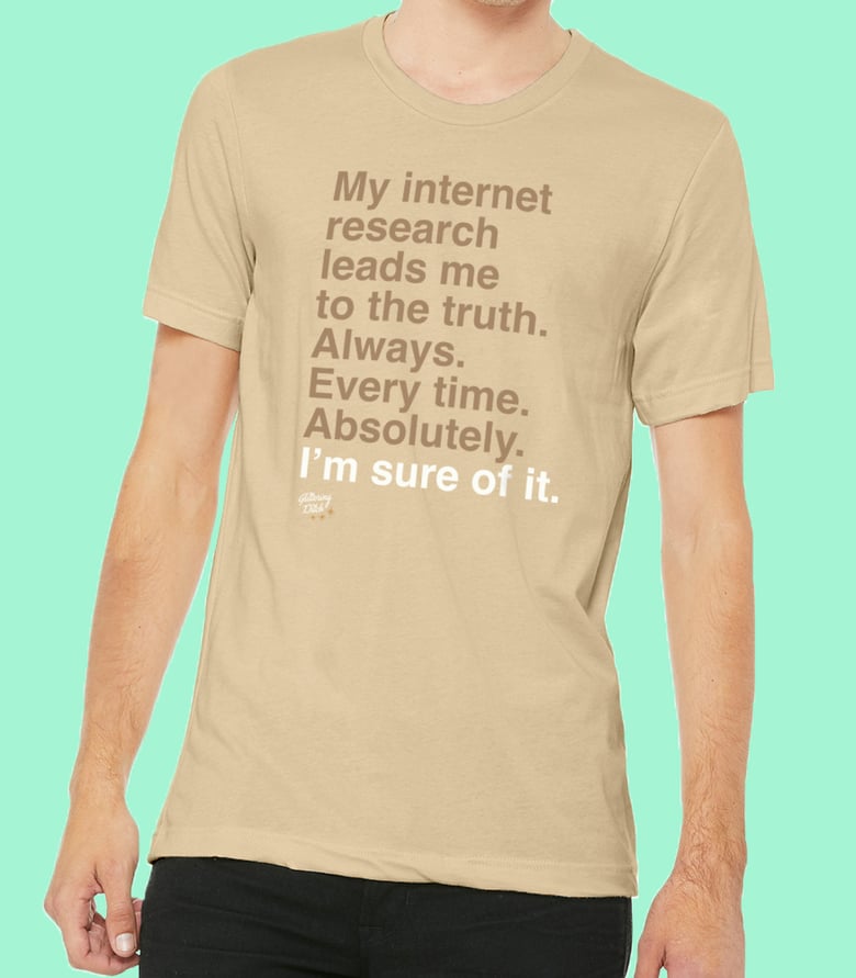 Image of My Internet Research T-Shirt