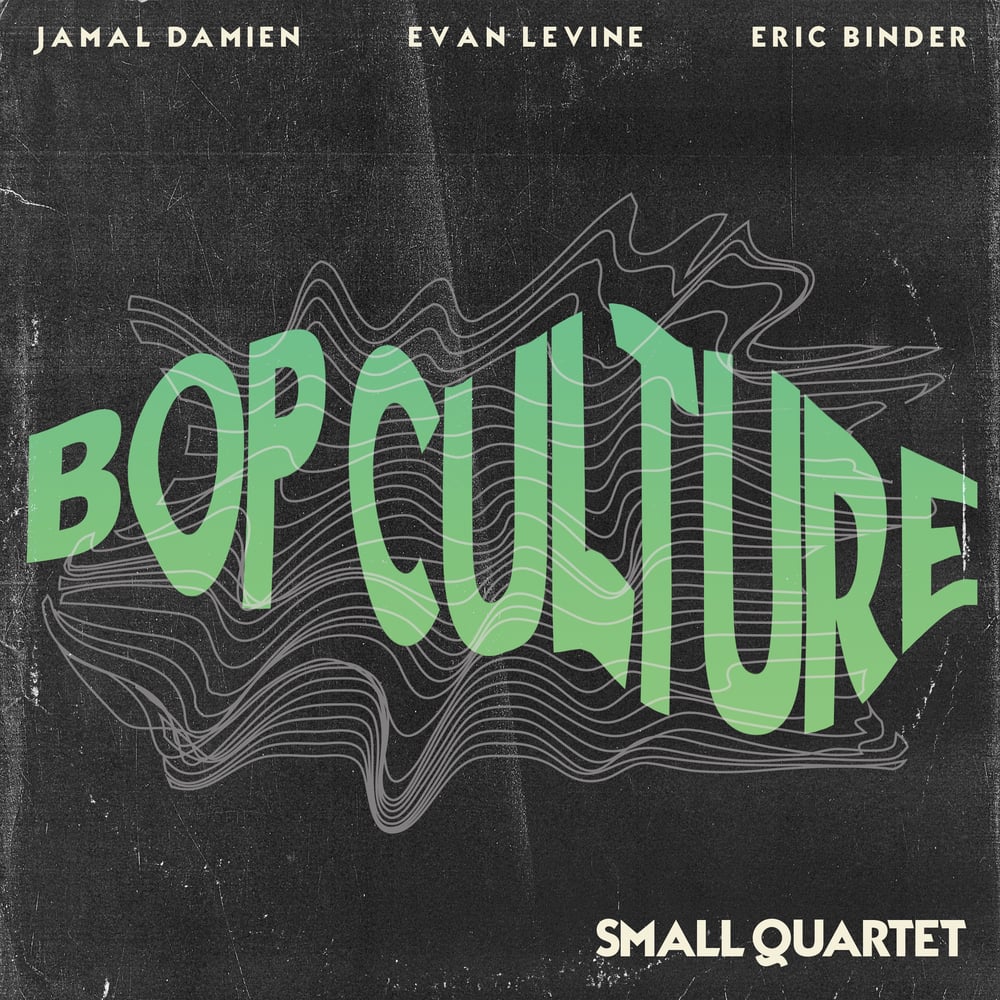 Image of Small Quartet: Bop Culture EP