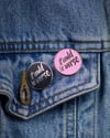 'It Could Be Worse' Pin
