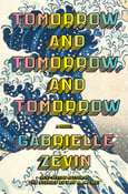 Image of Gabrielle Zevin -- <em> Tomorrow, and Tomorrow, and Tomorrow </em> -- Inky Phoenix