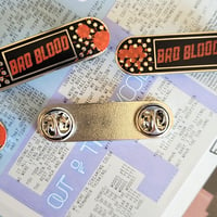 Image 3 of Bad Blood Enamel Pin