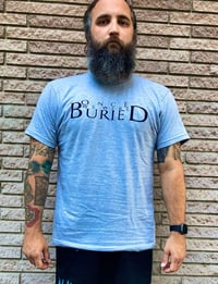 Image 4 of ONCE WE WERE BURIED - LOGO SHIRT