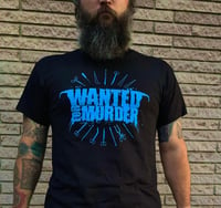 Image 1 of WANTED FOR MURDER - TOOLS FOR MURDER SHIRT