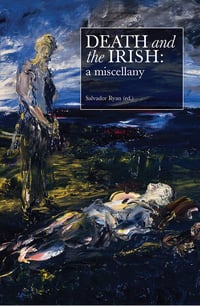 Death and The Irish: A Miscellany