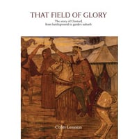 That Field of Glory: The Story of Clontarf, From Battleground to Garden Suburb