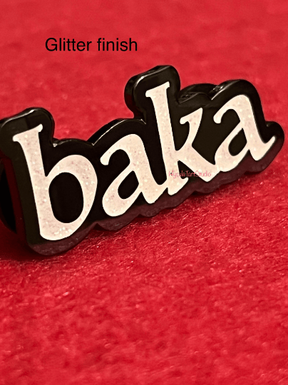 Baka - idiot stupid dumb - Hard Enamel Pin