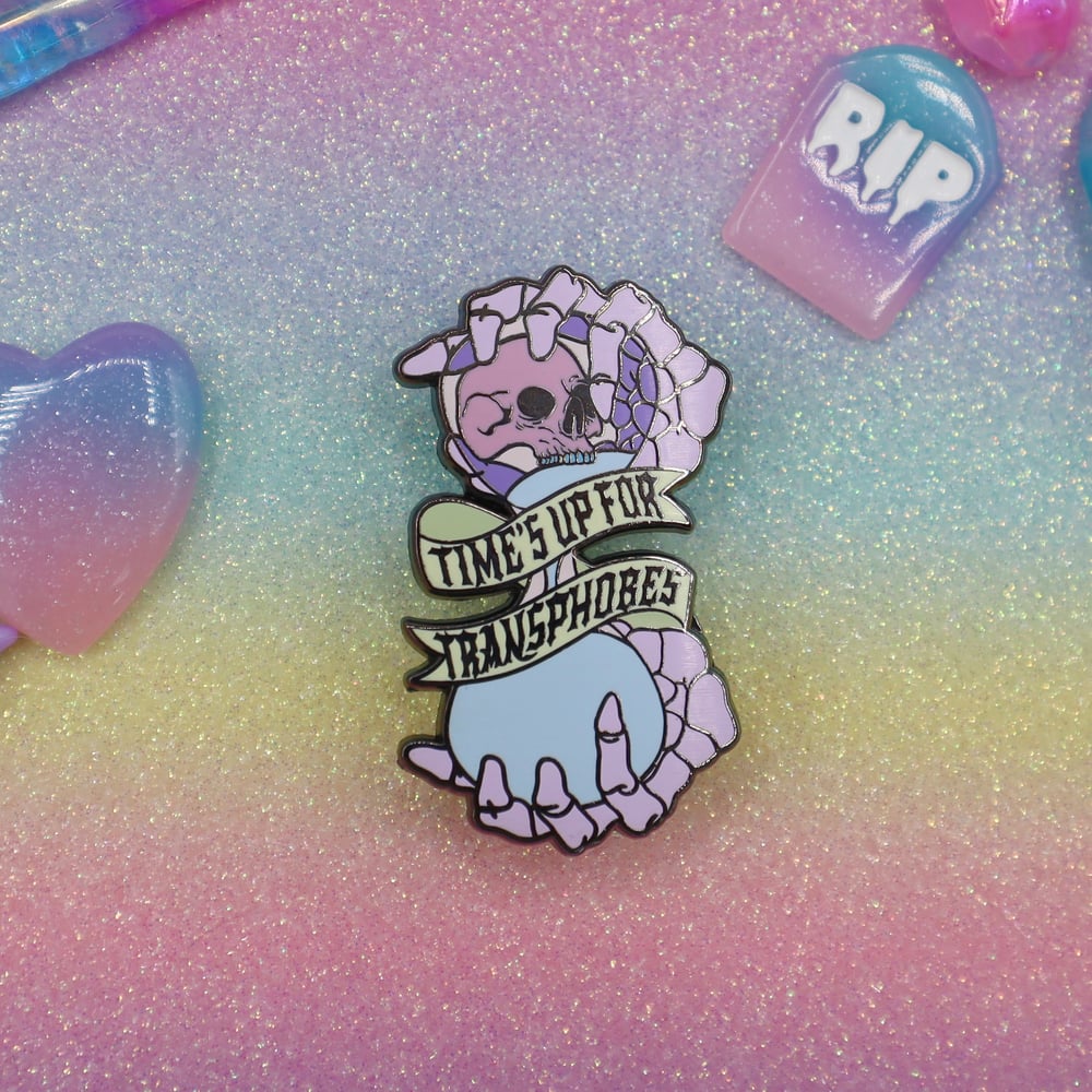 Image of Time's Up For Transphobes Enamel Pin