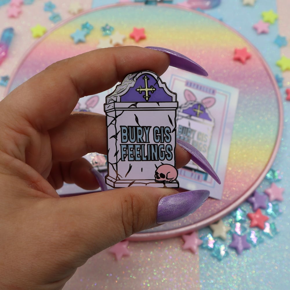 Image of Bury Cis Feelings Enamel Pin