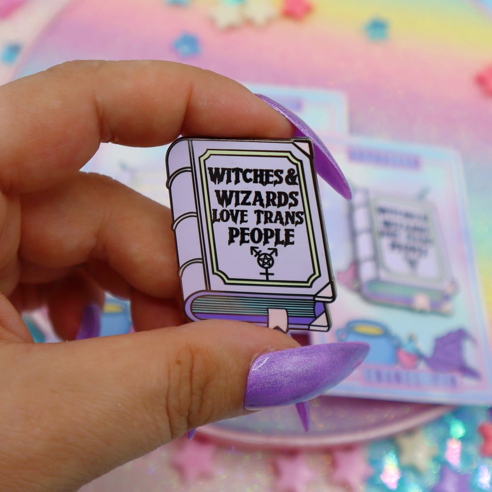 Image of Witches And Wizards Love Trans People Enamel Pin