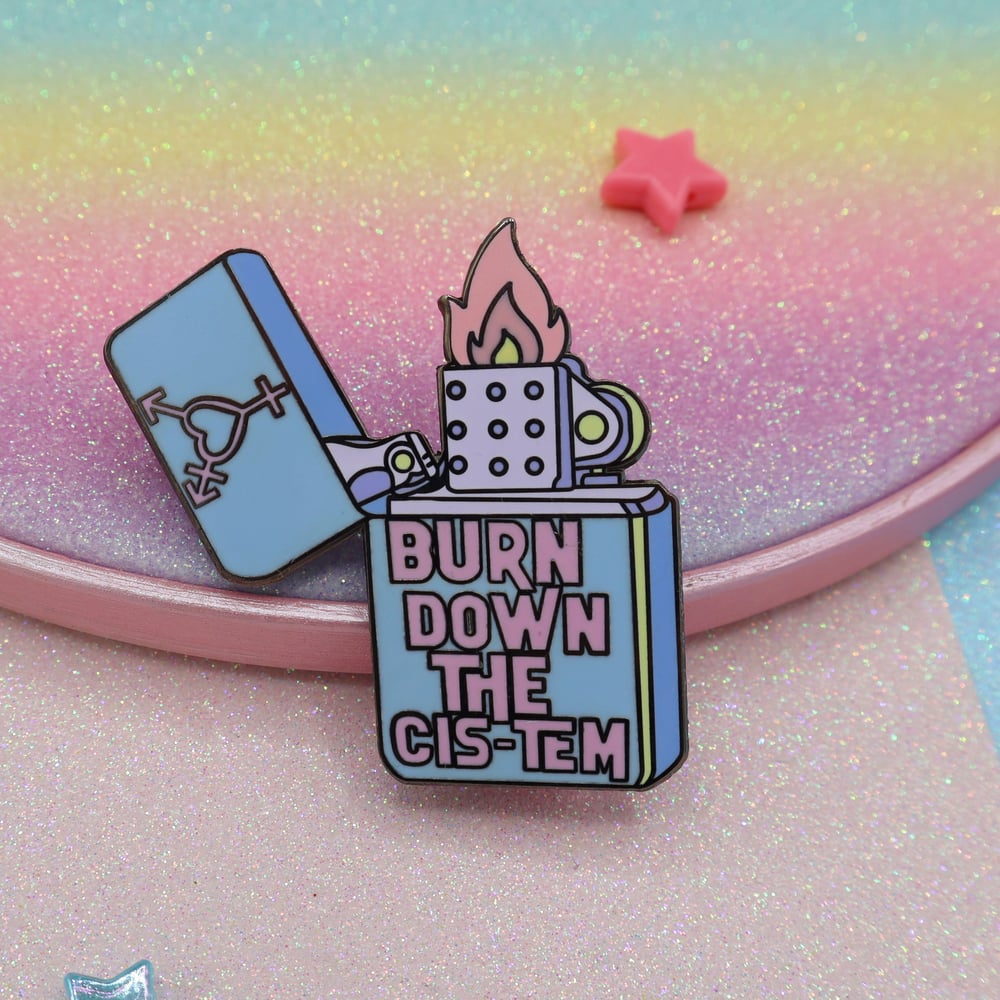 Image of Burn Down The Cis-tem Enamel Pin