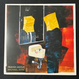 Image of Prayer Group - Michael Dose LP