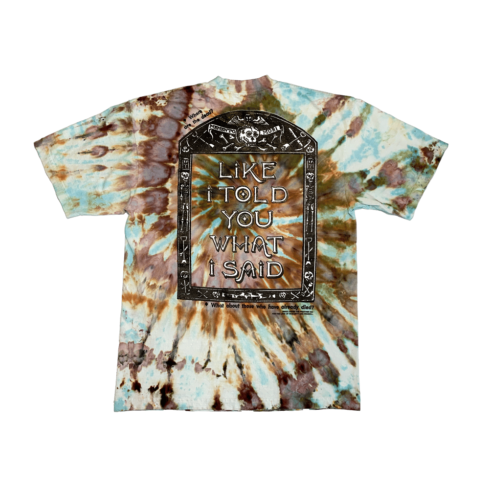 He's Gone - Tie Dyed Tee