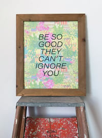 Image 1 of Be so Good they can’t Ignore You-Steve Martin-11 x 14 print-houseplant edition