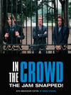 Limited edition hardback book "In the Crowd - The Jam Snapped!"