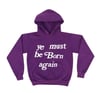 Ye Must Be Born Again Hoodie Purple