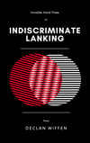 indiscriminate lanking by declan wiffen