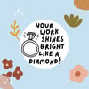 Your Work Shines Bright Stamp