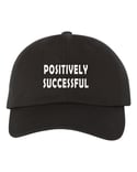 HI fivE- Positively Successful Dad Hats 