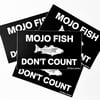 MOJO FISH DON'T COUNT