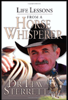 Life Lessons from a Horse Whisperer by Lew Sterrett