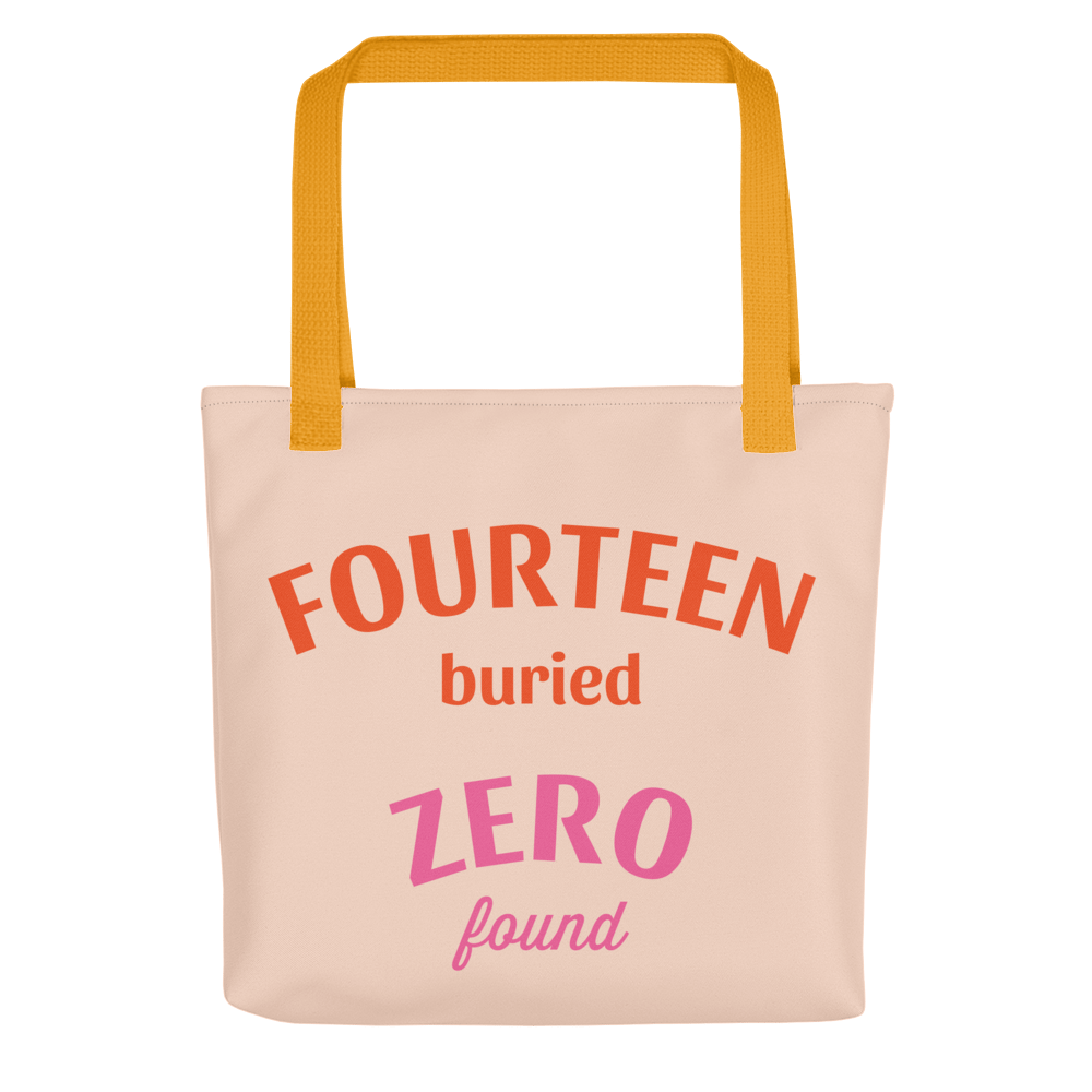 14 Buried 0 Found Tote Bag