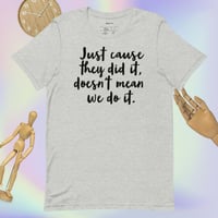 Image 3 of We Don't Do That Unisex T-shirt