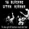 16 BLASARE UTAN HJARNA - Vi ska ga till botten med det har LP