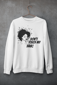Image 1 of DONT TOUCH MY HAIR!