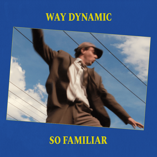 Image of Way Dynamic "So Familiar" (Black Vinyl)
