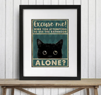 Cat Bathroom Wall Art & Decor - Funny Bathroom Wall Decor - Guest Bathroom - Restroom Sign - Excuse 