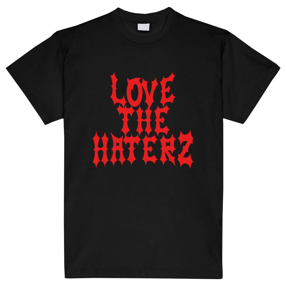 LOVE THE HATERZ - BLACK T-SHIRT