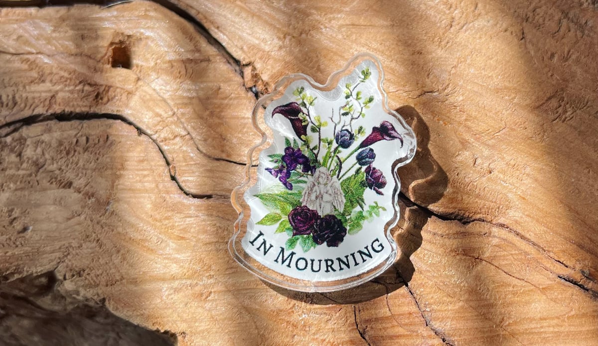 Image of In Mourning Acrylic Pin