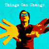 Things Can Change - Signed CD