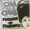 MORON-O-PHONICS / THEE CHA CHA CHAS 7"/SHIRT/BADGE SET