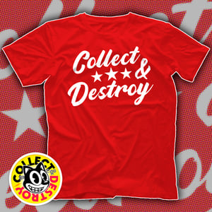 Collect & Destroy Red Script Shirt — Available Now! Follow Link to Apparel Shop