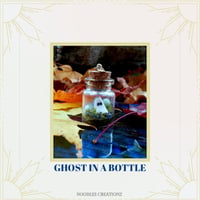 Ghost in A Bottle