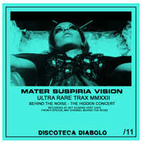 LIMITED 11 Mater Suspiria Vision - Ultra Rare Trax 2022: The Hidden Concert  CDR, Design A