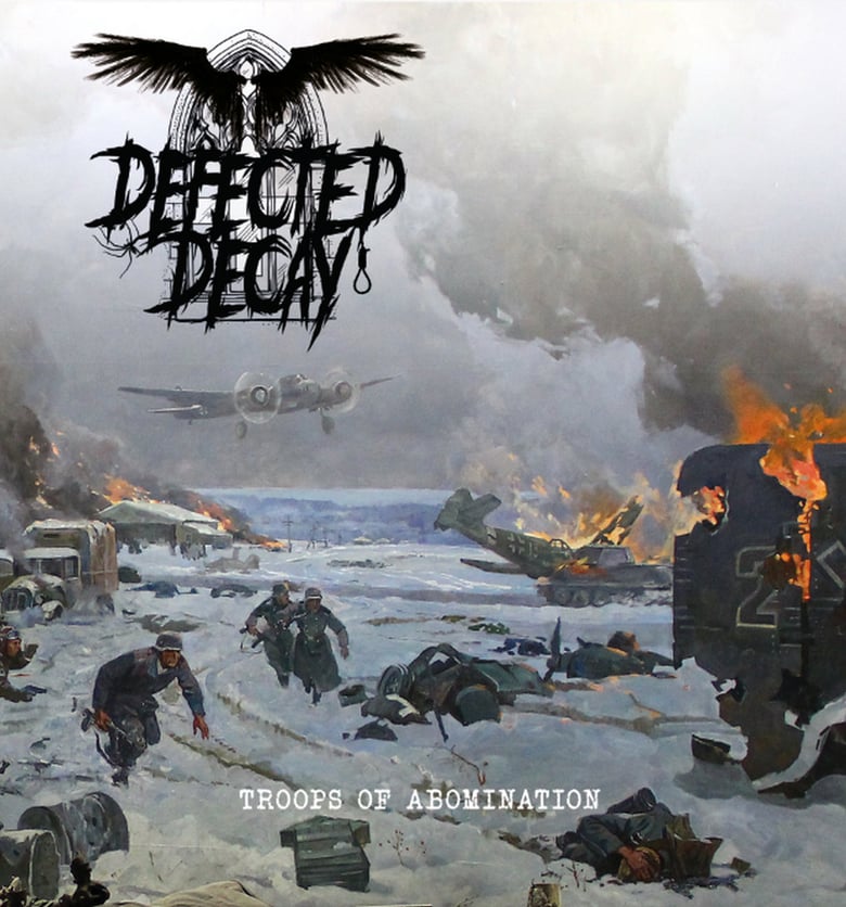 Image of Defected Decay - Troops Of Abomination CD