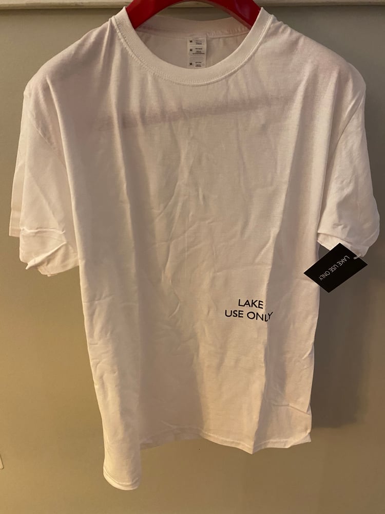 Image of Lake Use Only Tee Shirt