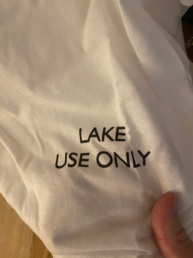 Image of Lake Use Only Tee Shirt