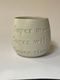 Image 2 of Super mom Super wife Super tired Vanilje